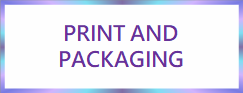 PRINT AND
PACKAGING